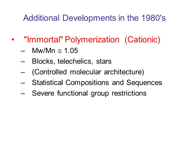 Additional Developments in the 1980's 